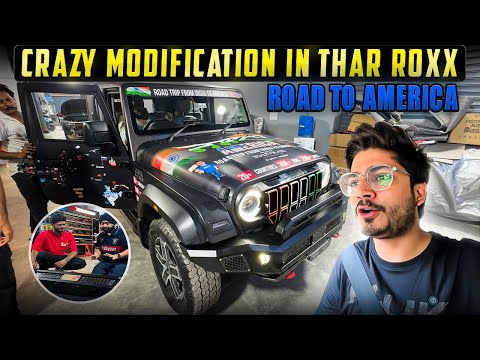 Modifications In Thar Roxx For Road To America 😍 | नमस्ते America 🇺🇸