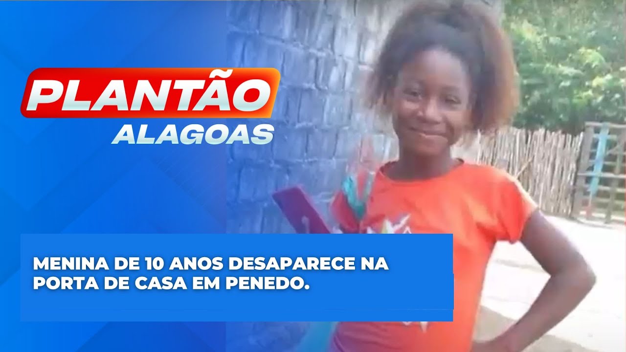 Menina de 10 anos desaparece na porta de casa em Penedo.