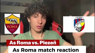 As Roma vs. Plzeň match reaction