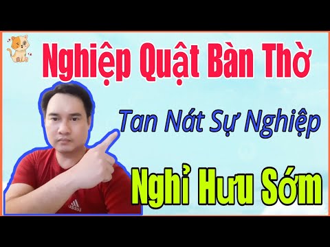 🟢 16/9 Nghiệp quật Bàn Thờ,  Tan nát sự nghiệp, Nghỉ hưu sớm.