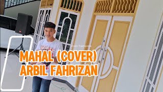 Mahal Cover Arbil Fahrizan #dacademy7 #Zoan Transpose #Arbilfahrizan #dangdutviral