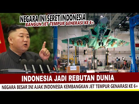 Negara Besar ini Incar Indonesia Untuk Kembangkan Jet Tempur Generasi ke 6+