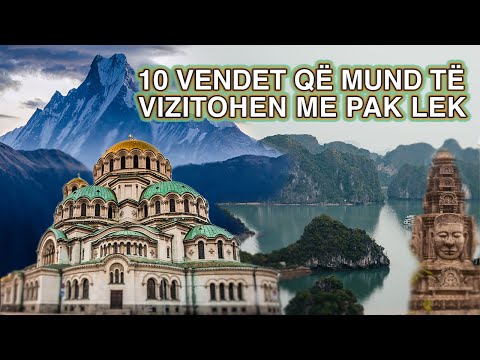 10 Vende Që Mund Të Vizitohen Me Pak Lekë