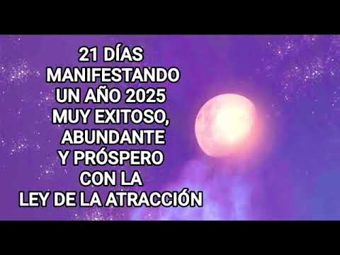 📿 DÍA 21📿 LEY DE LA ATRACCIÓN PARA CREAR UN AÑO 2025 EXITOSO Y ABUNDANTE ✨🍀💕