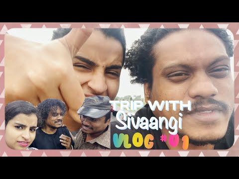 Trip with sivaangi !!! Travel Vlog with Pugazh and sivaangi !!! Part 01