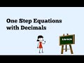Solving One-Step Equations and Decimals