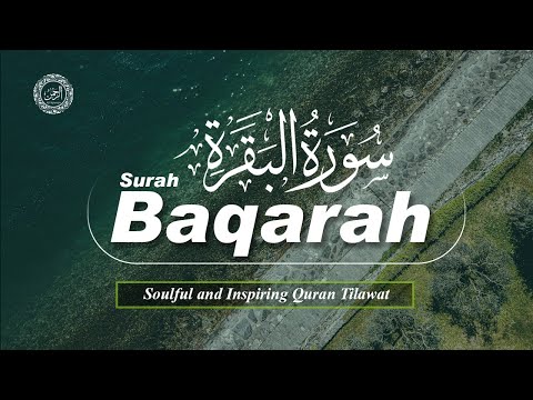 Surah Al-Baqarah Full Recitation (سورة البقرة) | Heartfelt and Spiritual Quran Tilawat