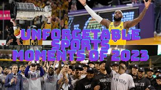 Unforgettable Sports Moments of 2023