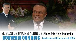 élder Thierry K. Mutombo: EL GOZO DE UNA RELACIÓN DE CONVENIO CON DIOS