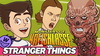 Monsters of Kreisklasse vs. Stranger Things