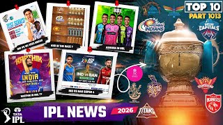 IPL 2026 BIG Updates:Top 10 in hindi | Ind vs BAN Asia Cup,Ashwin in BBL,IND vs WI Squad,KKR News