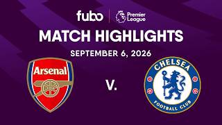 Arsenal FC vs. Chelsea FC | PREMIER LEAGUE HIGHLIGHTS | Week 3 | Fubo Canada