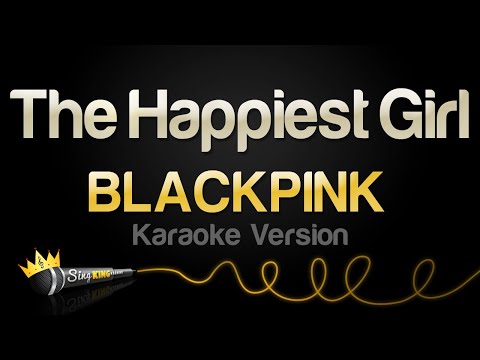 BLACKPINK – The Happiest Girl (Karaoke Version)