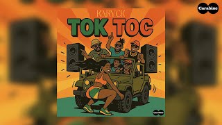 Karyck - Tok Toc (Official Audio)