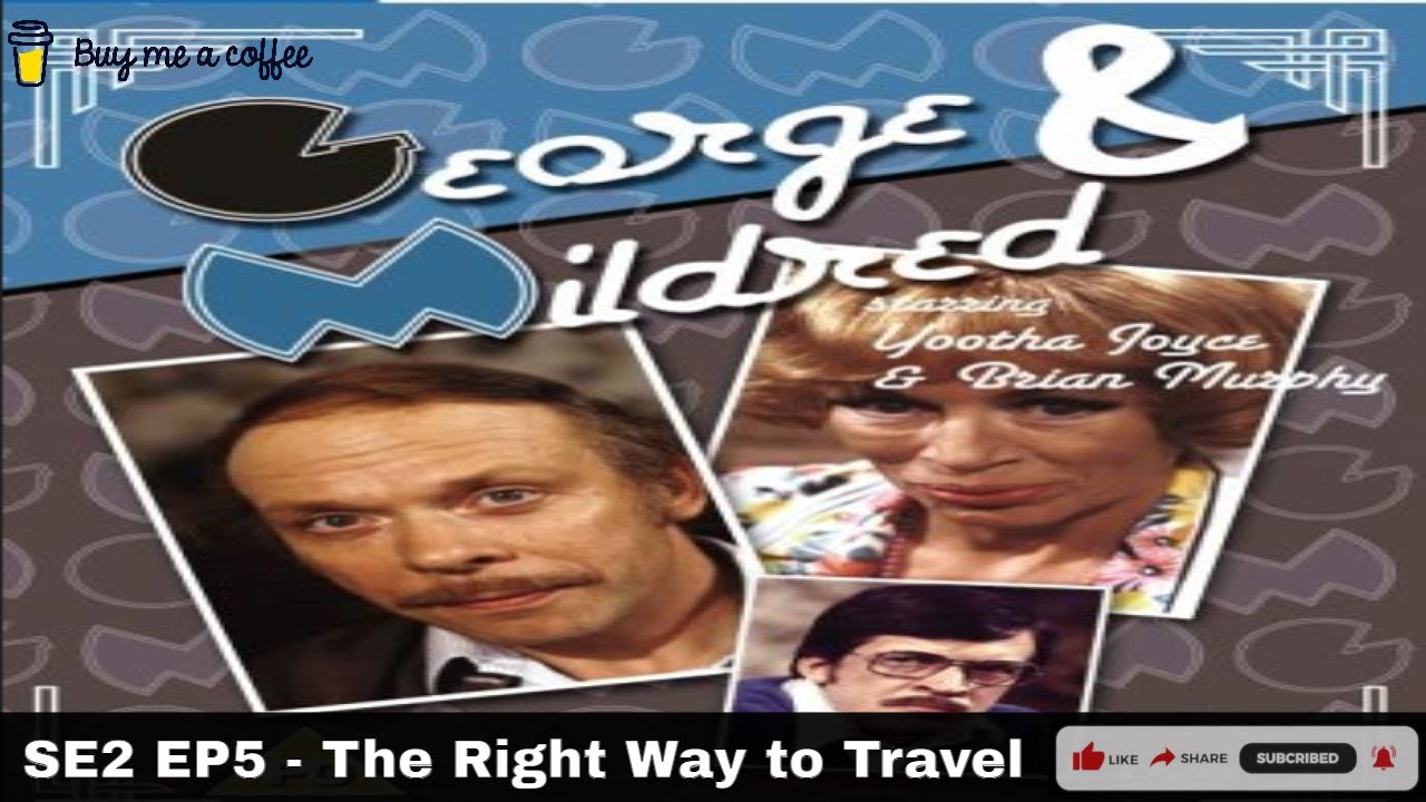 George And Mildred (1977) SE2 EP5 – The Right Way to Travel