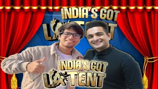 INDIYA'S GOT  LATENT मे साथ लिए Sourav Joshi or Ranveer allahbadiya 😨😱