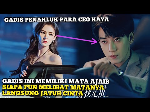 Gadis Bermata Ajaib Ini Diperebutkan Oleh Para CEO KAYA  - Alur Cerita Film