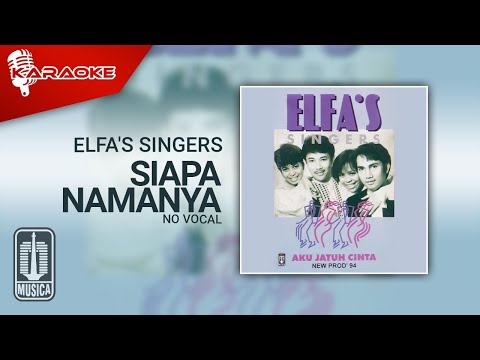 Elfa’s Singers – Siapa Namanya (Official Karaoke Video) | No Vocal