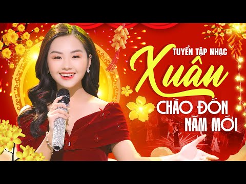 Tuyển Tập Nhạc Xuân Chào Đón Năm Mới Vui Nhộn Hay Nhất | Nhạc Xuân Chọn Lọc Khánh An