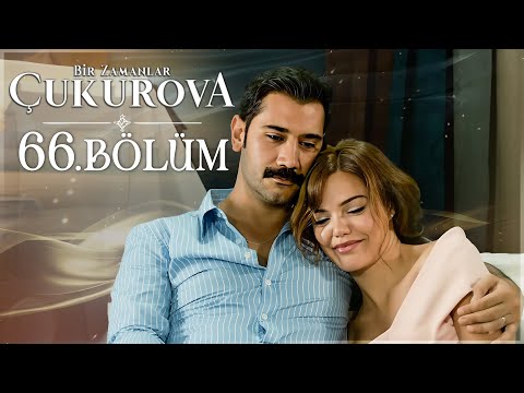 Bir Zamanlar Çukurova 66. Bölüm