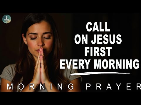 Call on Jesus' Name and Watch His Power Move in Your Life Today | Morning Prayer