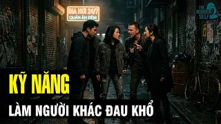 MUỐN THOÁT KHỎI BỊ "CÔNG KÍCH" HÃY HỌC CÁCH LÀM NGƯỜI KHÁC PHẢI KHÓ CHỊU HOẶC ĐAU KHỔ
