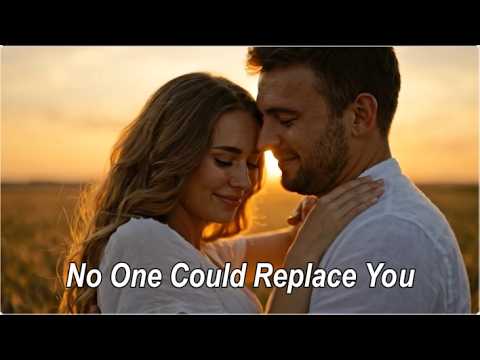 No One Could Ever Replace You ❤️ (Official MV)  | Deep Romantic Love Song