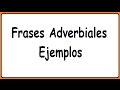 Comprensión de Frases Adverbiales
