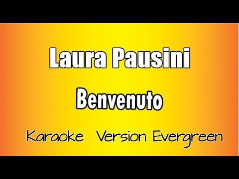 Laura Pausini  –  Benvenuto (versione Karaoke Academy Italia)