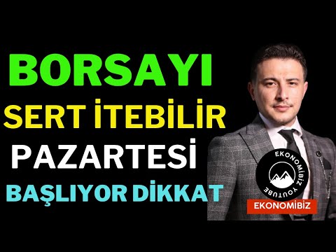 Borsayı SERT İtebilir, Pazartesi Başlıyor..