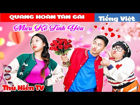 QUANG HOÀN TÁN GÁI || Xấu Mà Còn Hư Cấu💕Tổng Hợp Cổ tích Đời thực Hay Nhất #282💕Thu Hiền TV