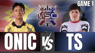 MSC 2025 KNOCKOUT STAGE DAY 2 | ONIC PH VS TS | GAME 1