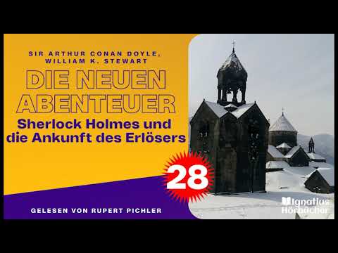 Sherlock Holmes und die Ankunft des Erlösers - Teil 2 von 2 (Die neuen Abenteuer, Folge 28)