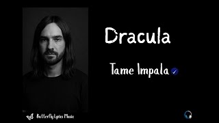 Dracula – Tame Impala Lyric Video