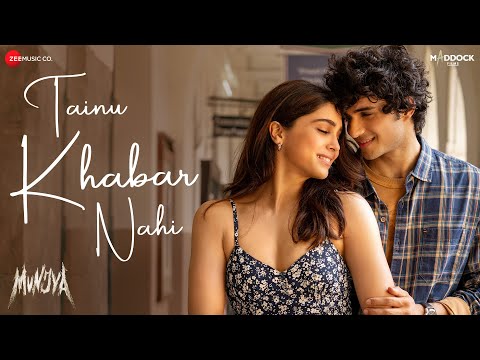Arijit Singh - Tainu Khabar Nahi ❤️| Munjya | Sharvari, Abhay Verma | Sachin-Jigar