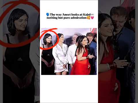 aneet looks at kajol🥰#aneetpadda #viralshorts #kajol