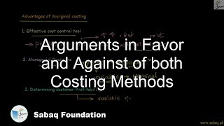 Arguments in Favor and Against of both Costing Methods