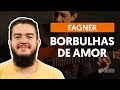 Videoaula Borbulhas de Amor (aula de violão completa)