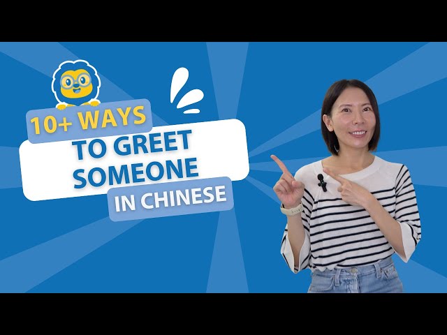 How To Greet in Mandarin // 10+ Common Chinese Greetings