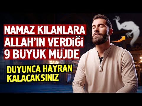 Allah'ın Namaz Kılanlara Dünyada Verdiği 9 Büyük Müjde