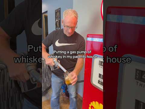 Putting A Gas Pump Of Whiskey In My Parents House