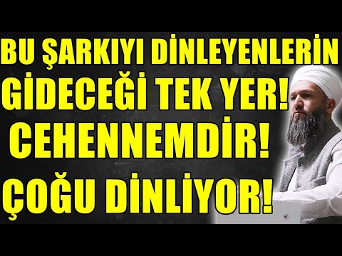 BU ŞARKIYI DİNLEYENLERİN GİDECEĞİ TEK YER CEHENNEMDİR! Hüseyin ÇEVİK