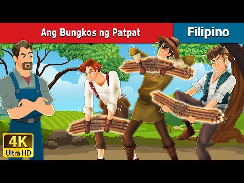 Ang Bungkos ng Patpat | Bundle of Sticks in Filipino | @FilipinoFairyTales