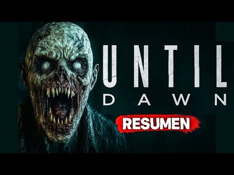 UNTIL DAWN: UNA PESADILLA QUE SE REPITE CADA NOCHE
