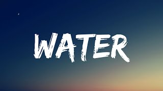 Tyla - Water (Lyrics)