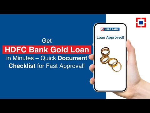 How To Get HDFC Bank Gold Loan in Minutes – Quick Document Checklist for Fast Approval!