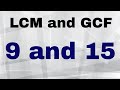 LCM and GCF of 9 and 15