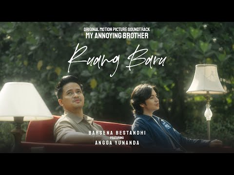Official Music Video Ruang Baru (Feat. Angga Yunanda) | OST. My Annoying Brother (Final Trailer)