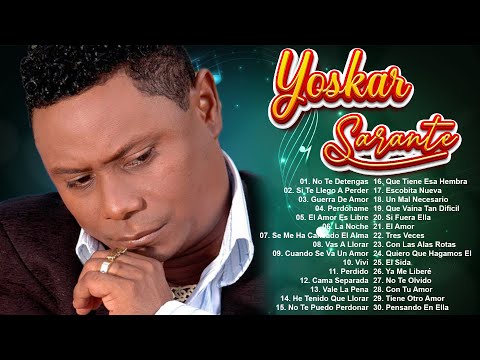 LAS GRANDES CANCIONES DE YOSKAR SARANTE - YOSKAR SARANTE SUS MEJORES ÉXITOS