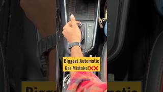 New Automatic Car Driver Mistake! #shorts
